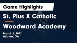 St. Pius X Catholic  vs Woodward Academy Game Highlights - March 2, 2022