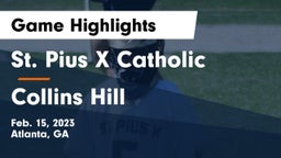 St. Pius X Catholic  vs Collins Hill  Game Highlights - Feb. 15, 2023