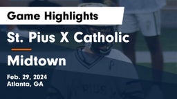 St. Pius X Catholic  vs Midtown   Game Highlights - Feb. 29, 2024