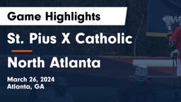 St. Pius X Catholic  vs North Atlanta  Game Highlights - March 26, 2024