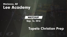 Matchup: Lee Academy vs. Tupelo Christian Prep 2016