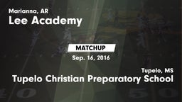 Matchup: Lee Academy vs. Tupelo Christian Preparatory School 2016