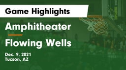 Amphitheater  vs Flowing Wells Game Highlights - Dec. 9, 2021