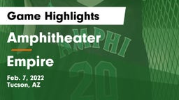 Amphitheater  vs Empire Game Highlights - Feb. 7, 2022