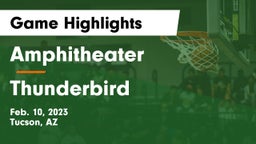 Amphitheater  vs Thunderbird  Game Highlights - Feb. 10, 2023