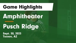 Amphitheater  vs Pusch Ridge Game Highlights - Sept. 30, 2023