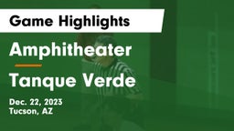 Amphitheater  vs Tanque Verde  Game Highlights - Dec. 22, 2023