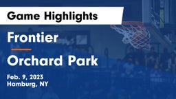 Frontier  vs Orchard Park  Game Highlights - Feb. 9, 2023