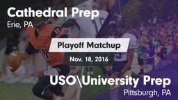 Matchup: Cathedral Prep vs. USO\University Prep  2016