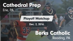 Matchup: Cathedral Prep vs. Berks Catholic  2016