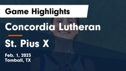 Concordia Lutheran  vs St. Pius X  Game Highlights - Feb. 1, 2023