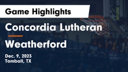 Concordia Lutheran  vs Weatherford  Game Highlights - Dec. 9, 2023