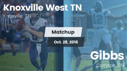 Matchup: Knoxville West vs. Gibbs  2016