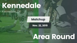 Matchup: Kennedale vs. Area Round 2019