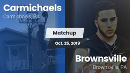 Matchup: Carmichaels vs. Brownsville  2019