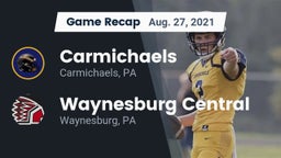 Recap: Carmichaels  vs. Waynesburg Central  2021