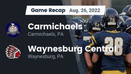 Recap: Carmichaels  vs. Waynesburg Central  2022