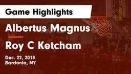 Albertus Magnus  vs Roy C Ketcham Game Highlights - Dec. 22, 2018