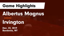 Albertus Magnus  vs Irvington  Game Highlights - Dec. 22, 2019