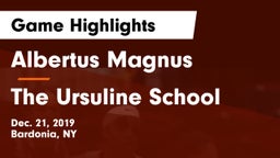 Albertus Magnus  vs The Ursuline School Game Highlights - Dec. 21, 2019