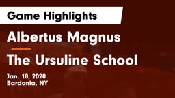 Albertus Magnus  vs The Ursuline School Game Highlights - Jan. 18, 2020