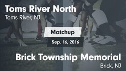 Matchup: Toms River North vs. Brick Township Memorial  2016