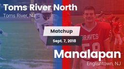 Matchup: Toms River North vs. Manalapan  2018