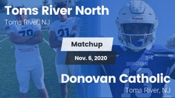 Matchup: Toms River North vs. Donovan Catholic  2020