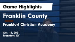 Franklin County  vs Frankfort Christian Academy Game Highlights - Oct. 14, 2021