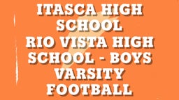 Rio Vista football highlights Itasca High School