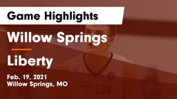 Willow Springs  vs Liberty  Game Highlights - Feb. 19, 2021