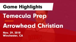 Temecula Prep  vs Arrowhead Christian  Game Highlights - Nov. 29, 2018