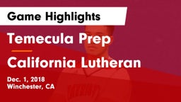 Temecula Prep  vs California Lutheran  Game Highlights - Dec. 1, 2018