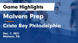Malvern Prep  vs Cristo Rey Philadelphia Game Highlights - Dec. 7, 2021
