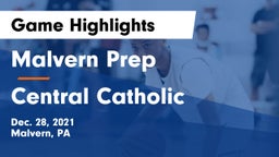 Malvern Prep  vs Central Catholic  Game Highlights - Dec. 28, 2021
