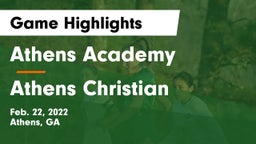Athens Academy vs Athens Christian  Game Highlights - Feb. 22, 2022