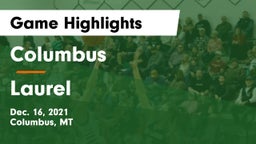 Columbus  vs Laurel  Game Highlights - Dec. 16, 2021