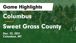 Columbus  vs Sweet Grass County  Game Highlights - Dec. 22, 2021