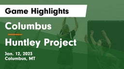 Columbus  vs Huntley Project Game Highlights - Jan. 12, 2023