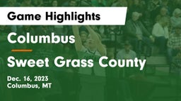 Columbus  vs Sweet Grass County  Game Highlights - Dec. 16, 2023