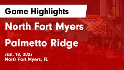 North Fort Myers  vs Palmetto Ridge  Game Highlights - Jan. 18, 2023