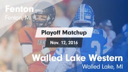 Matchup: Fenton vs. Walled Lake Western  2016
