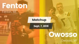 Matchup: Fenton vs. Owosso  2018
