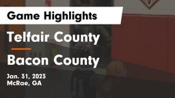 Telfair County  vs Bacon County  Game Highlights - Jan. 31, 2023