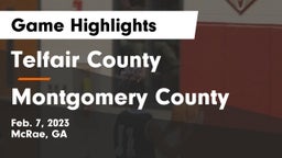 Telfair County  vs Montgomery County  Game Highlights - Feb. 7, 2023