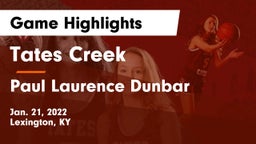 Tates Creek  vs Paul Laurence Dunbar  Game Highlights - Jan. 21, 2022