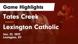 Tates Creek  vs Lexington Catholic  Game Highlights - Jan. 22, 2022