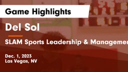 Del Sol  vs SLAM Sports Leadership & Management Game Highlights - Dec. 1, 2023