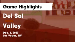 Del Sol  vs Valley  Game Highlights - Dec. 8, 2023