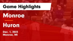 Monroe  vs Huron  Game Highlights - Dec. 1, 2023